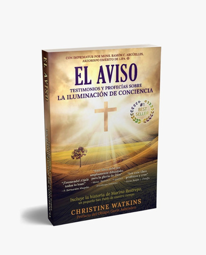 El Aviso: Testimonios Y Profecías Sobre La Iluminación De C.