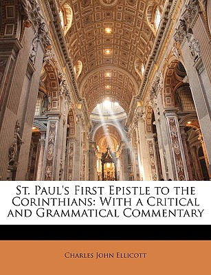 Libro St. Paul's First Epistle To The Corinthians: With A...