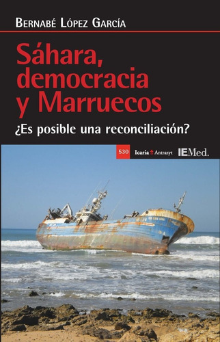 Libro Sahara Democracia Y Marruecos - Lopez Garcia, Bernabe