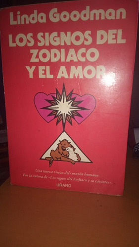 Los Signos Del Zodiaco Y El Amor. Linda Goodman