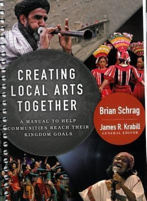 Creating Local Arts Together : A Manual To Help Communiti...