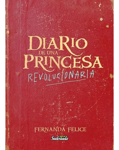 Libro Diario De Una Princesa - Fernanda Felice