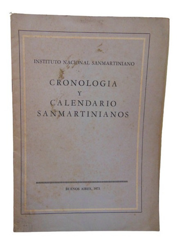 Adp Cronologia Y Calendario Sanmartinianos / 1973 Bs. As.