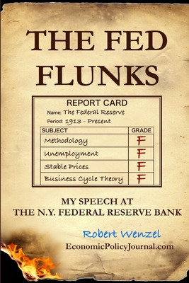 Libro The Fed Flunks: My Speech At The New York Federal R...