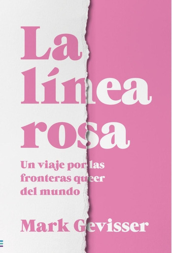 La Línea Rosa, De Mark Gevisser. Editorial Urano, Tapa Blanda En Español