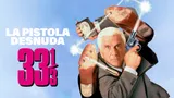 La Pistola Desnuda 33 1/3