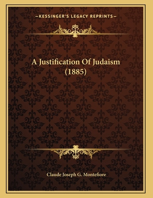 Libro A Justification Of Judaism (1885) - Montefiore, Cla...