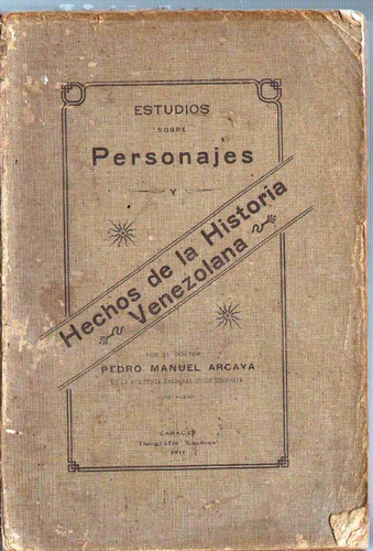 Estudios Sobre Personajes Hechos De La Historia Venezolana