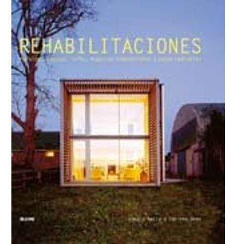 Libro Rehabilitaciones Rurales Urbanas Lofts Espacios Indus