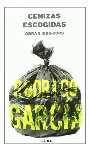 Libro Cenizas Escogidas Obras 1986 2009  De Garcia Rodrigo