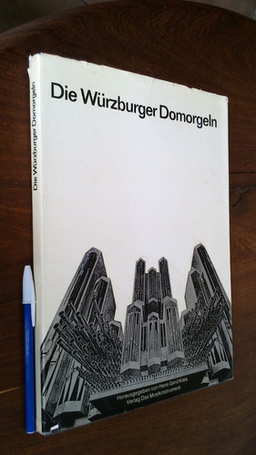 Die Würzburger Domorgeln -  The Organs In Würzburg Cathedral