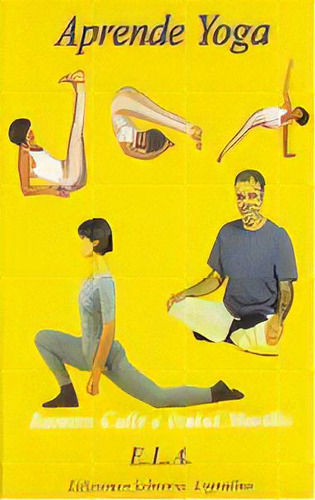 Aprende Yoga, De Aa.vv., Vol. 1. Editorial Libreria Argentina, Tapa Blanda En Español