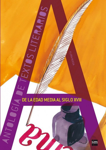 Antologãâa De Textos Literarios. De La Edad Media Al Siglo Xviii, De Rueda, Flora. Editorial Ediciones Sm, Tapa Blanda En Español