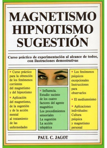 Magnetismo Hipnotismo Sugestion - Jagot,paul C.