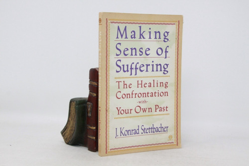 J Konrad Stettbacher - Making Sense Of Suffering - En Inglés