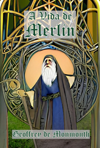Livro A Vida De Merlin