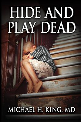 Libro Hide And Play Dead: From Memoir To Real-time Healin...