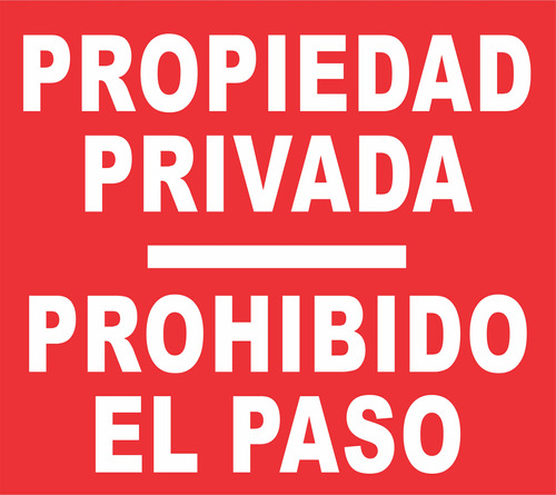Cartel Propiedad Privada Prohibido El Paso 28x22 Alto Impact