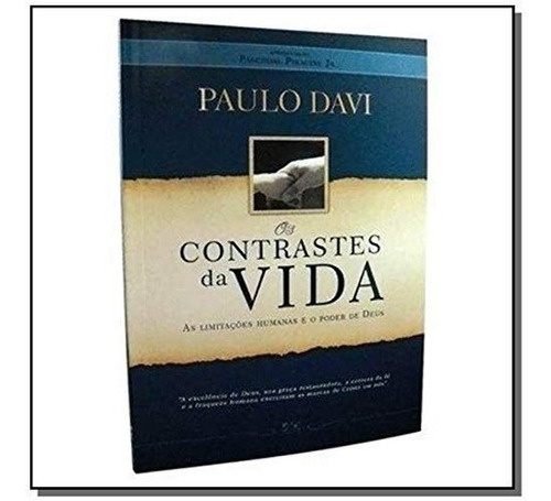 Livro Os Contrastes Da Vida -limitações Humanas E Poder Deus