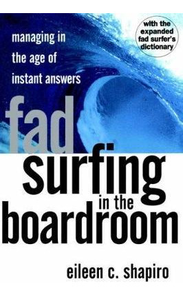 Libro Fad Surfing In The Boardroom - Eileen C. Shapiro