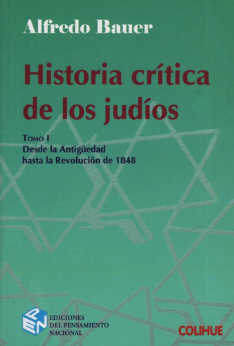 Historia Critica De Los Judios, de Bauer, Alfredo. Editorial Colihue, tapa blanda en español