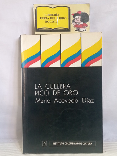 La Culebra Pico De Oro - Mario Acevedo Diaz - Politica 
