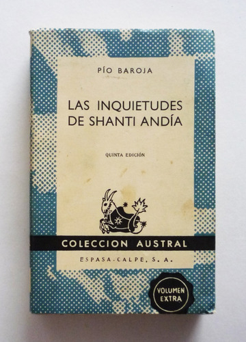 Pio Baroja - Las Inquietudes De Shanti Andia