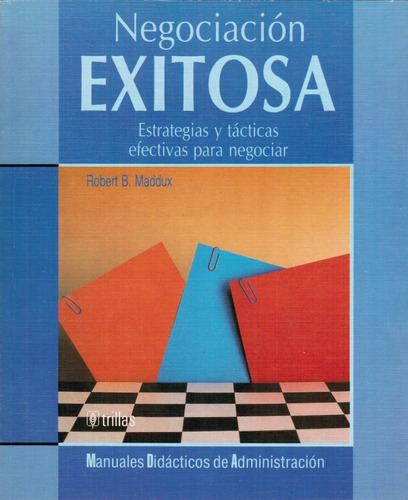 Robert B. Maddux  Negociación Exitosa