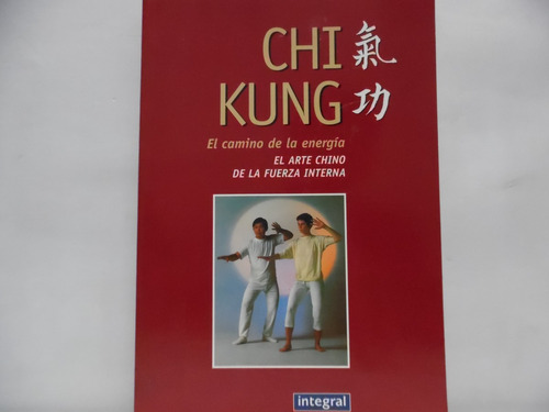 Chi Kung El Camino De La Energía / Lam Kam Chuen / Integral
