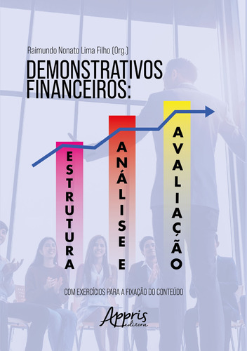 Demonstrativos financeiros: estrutura, análise e avaliação, de Lima Filho, Raimundo Nonato. Appris Editora e Livraria Eireli - ME, capa mole em português, 2020