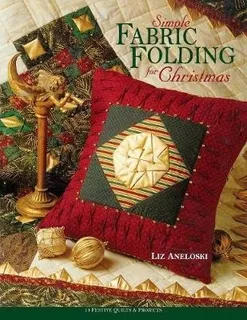 Simple Fabric Folding For Christmas - Liz Aneloski (paper...