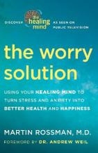 Libro The Worry Solution : Using Your Healing Mind To Tur...