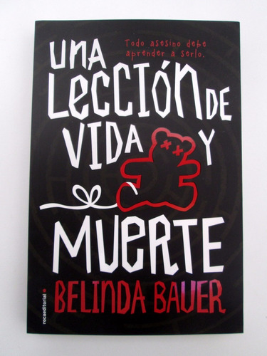 Una Leccion De Vida Y Muerte Belinda Bauer Nuevo Papel Boedo