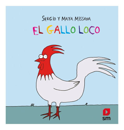 El Gallo Loco - Sergio Y Maya Missana