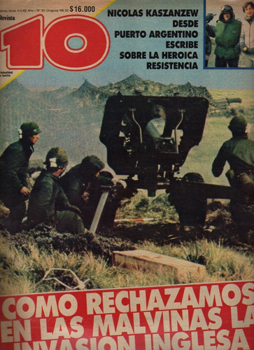 Revista 10 Nr. 30 - 4 Mayo 1982, Cómo Rechazamos En Malvinas