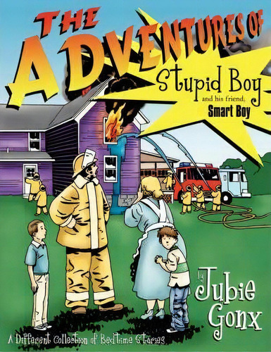 The Adventures Of Stupid Boy And His Friend, Smart Boy, De Jubie Gonx. Editorial Authorhouse, Tapa Blanda En Inglés