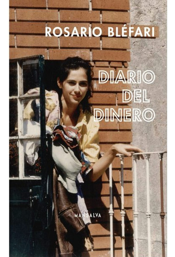 Libro Diario Del Dinero - Rosario Bléfari - Mansalva