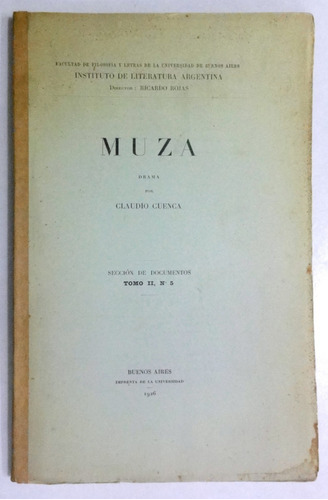 Cuenca. Muza (drama). Teatro Argentino, Rosas, Buenos Aires.