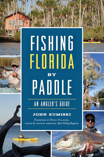 Libro: Fishing Florida By Paddle: An Anglerøs Guide (sports)