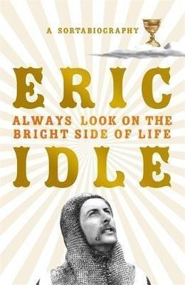 Always Look On The Bright Side Of Life - Eric Idle&,,