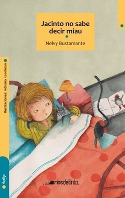 Libro - Jacinto No Sabe Decir Miau - Nely Bustamante