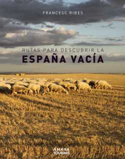 Libro Rutas Para Descubrir La España Vacíade Ribes Gegúndez