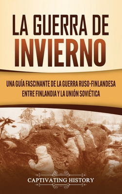 Libro La Guerra De Invierno: Una Guã­a Fascinante De La G...