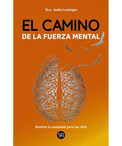 El Camino De La Fuerza Mental