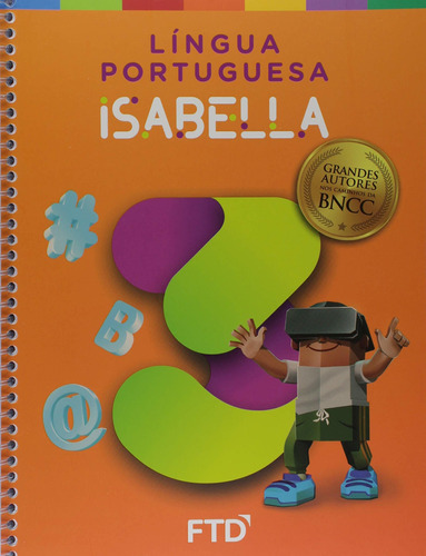 Grandes Autores - Língua Portuguesa - Isabella - 3º Ano, de ISABELLA CARPANEDA E ANGIOLINA. Editora FTD - DIDATICO, capa mole em português