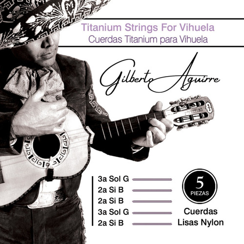 Cuerdas De Vihuela Titanium Gilberto Aguirre Mariachi Vargas