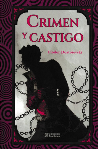 Crimen Y Castigo / Fiodor Dostoyevski / Colección Fractales 