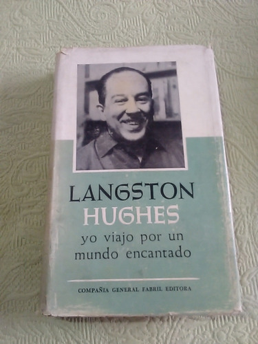 Langston Hughes / Yo Viajo Por Un Mundo Encantado