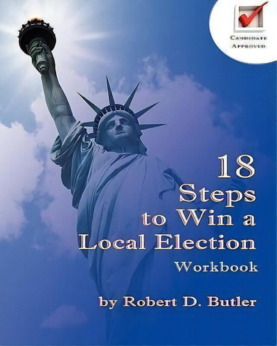 18 Steps To Win A Local Election Workbook, De Robert D Butler. Editorial Adsum Press, Tapa Blanda En Inglés