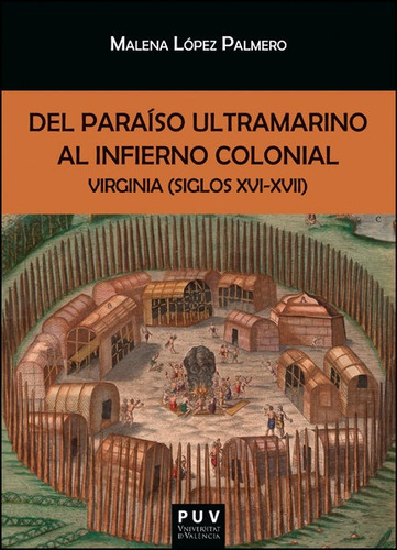Libro Del Paraiso Ultramarino Al Infierno Colonial - Lope...